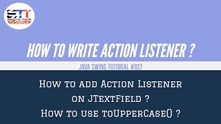 How to write Action Listener on JTextField ? | Java Swing Tutorial #027