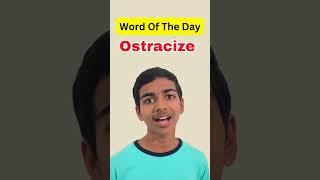 Word Of The Day | Ostracize