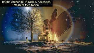 888hz Archangel,Miracles, money,riches,wealth,Ascended Masters Meditation music..