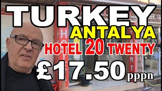 TURKEY ANTALYA - Hotel Twenty, Very Cheap But Basic, Tell Me What You Think!