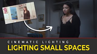 Cinematic Lighting Tutorial - Lighting Small Spaces