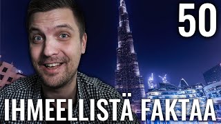 50 IHMEELLISTÄ FAKTAA MAAILMASTA #30