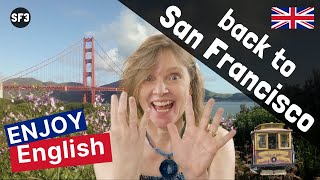 Back to San Francisco (3/3) - ANGLAIS facile - INGLES fácil - a cable car, a bridge, a Golden City