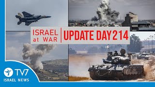 TV7 Israel News - -Sword of Iron-- Israel at War - Day 214 - UPDATE 07.05.24