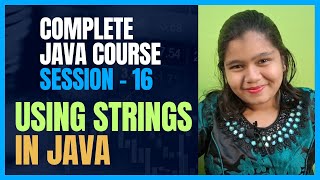 Java Full Course 16 | How to Use Java Strings? A Complete Tutorial for Beginners