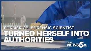 Former CBI forensic scientist Yvonne Woods has turned herself into Jefferson County authorities