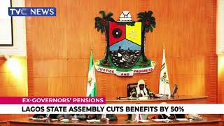 Lagos State Assembly Cuts Benefits Of Ex-Governors By 50%