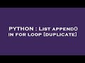 PYTHON : List append() in for loop