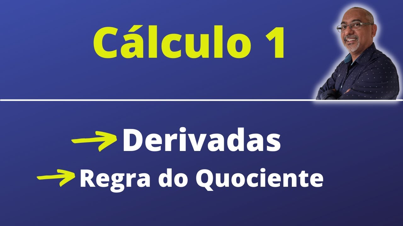 REGRA DO QUOCIENTE | DERIVADAS | CÁLCULO 1 - YouTube