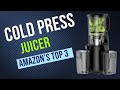 Investing in a Cold Press Juicer? Amazon's Top 3