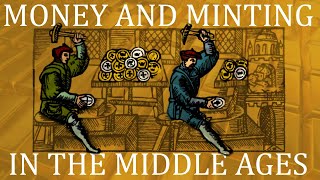 Money and Minting in the Middle Ages - Medieval Economics