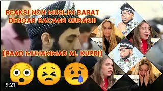 Reaksi Non Muslim Barat Mendengar Bacaan Quran __ Raad Muhammad Al Kurdi