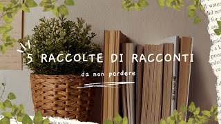 5 RACCOLTE DI RACCONTI da non perdere 📚