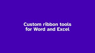 Create reports using custom-built ribbon tools in Word and Excel