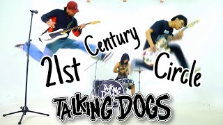 Talking Dogs - ‘’21st Century Circle’’ (Official Music Video)