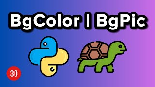 BGCOLOR and BGPIC Functions - Python Turtle Graphics Tutorial 30