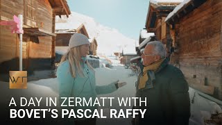 A Day in Zermatt with Bovet’s Pascal Raffy