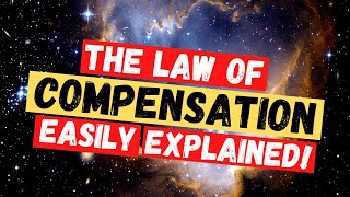 The Law of Compensation Simply Explained (Universal Laws)