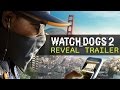 Watch Dogs 2 - Reveal Trailer [UK]