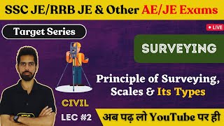 Principle of Surveying, Scales \u0026 Its Types | Surveying |Civil Engineering(CE)|SSC JE2023/RRB JE2023