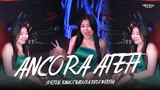 FUNKOT ANCORA ATEH NEW FUNKOT VERSION LAGU MADURA 2024 || BY DJ MEYSHA