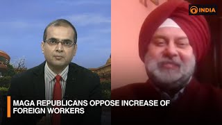 MAGA Republicans oppose increase of foreign workers | DD India