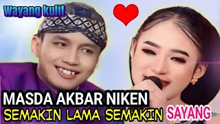 TERBARU MASDA AKBAR NIKEN SEMAKIN LAMA SEMAKIN SAYANG