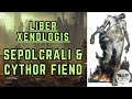 Warhammer 40k Liber Xenologis - Sepolcrali & Cythor Fiend Explained