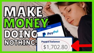 Get Paid FREE PayPal Money While Doing NOTHING | Make Money Online