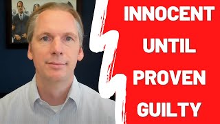 Innocent Until Proven Guilty