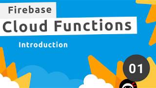 Firebase Functions Tutorial #1 - Introduction