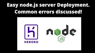 Part 9. Deploying node.js server on Heroku. Common errors discussed!