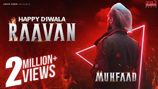 Happy Diwala Raavan | Muhfaad | Hindi Rap | 2019