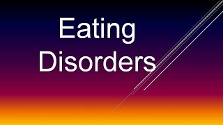 Psychiatry Lecture: Eating Disorders