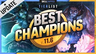 NEW BEST CHAMPIONS TIER LIST UPDATE for PATCH 11.6 - League of Legends