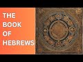 THE BOOK OF HEBREWS | COMPLETE | THE BIBLE