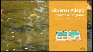 Libraries Adapt: Innovative Programs