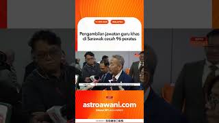 Pengambilan jawatan guru khas di Sarawak cecah 96 peratus