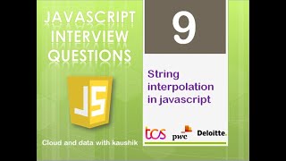 Tutorial 9 : String interpolation javascript | Top MNC | step by step