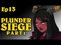 Plunder Siege Pt1 | Oxventure D&D | Season 1, Episode 13