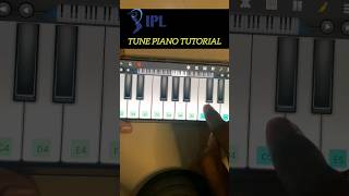 IPL Tune Piano Tutorial | Mobile Piano | #shorts |