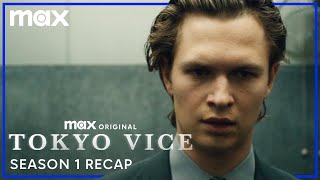 Tokyo Vice |  Season 1 Recap | Max