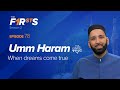 Umm Haram (ra): When Dreams Come True | The Firsts | Dr. Omar Suleiman