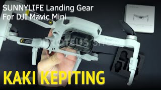 [SUNNYLIFE] Landing Gear for DJI Mavic Mini. Kaki Peninggi untuk Terbang \u0026 Mendarat [PROTEUS SHOP]