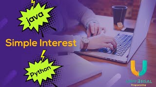 Program to calculate Simple Interest in java and python