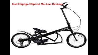 Best Elliptigo Elliptical Machine Reviews For 2020/ Elliptical Exercise Machine