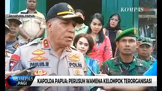 Kapolda Papua: Perusuh Wamena Kelompok Terorganisasi