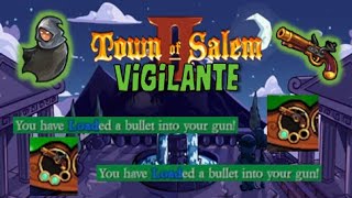 Town of Salem 2 - The New Vigilante loads one bullet at a time... (Ranked Practice)