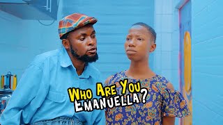 Who Are You Emanuella? (Mark Angel Comedy)