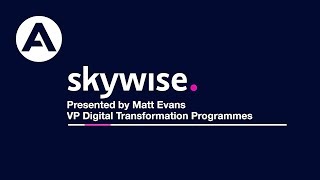 Skywise presented by Matt Evans, Airbus VP Digital Transformation Programmes